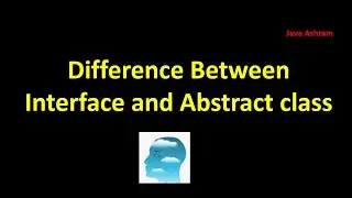 Difference between Interface and Abstract Class
