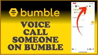 Как совершить голосовой звонок в приложении знакомств Bumble 2024?
