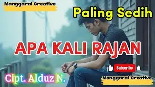 Lagu Manggarai Terbaru 2025 - APA KALI RAJAN- SEDIH - Manggarai Creative
