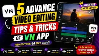 5 Advanced Video Editing Tips & Tricks Of VN Video Editor !