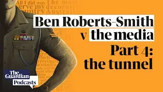 Ben Roberts-Smith v the media, part 4: the tunnel | Full Story podcast