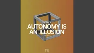 Autonomy Is An Illusion