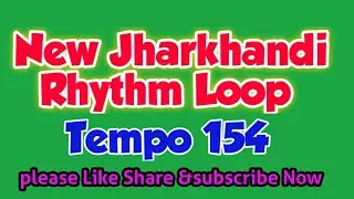 New Jharkhandi Rhythm Loop || Jharkhandi Bit 154 tempo || Bhojpuri Loops Download || Mix Rhythm Loop