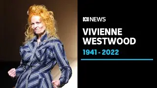Remembering Vivienne Westwood - punk icon and cultural trailblazer | ABC News