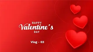 ১৪ই ফেব্রুয়ারী বিশ্বভালোবাসা দিবস ২০২০,14 february valentine day // Vlog-03 || Roki Express ||