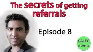 The secrets of getting referrals