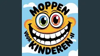 Moppen voor kinderen! Deel 4