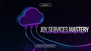 Mastering Joy.Services: Your Ultimate Guide to Setting Up Instances Like a Pro