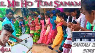 Santali 3D Dj || Dil Me Ho Tum Sanam  || Dj SelunBala