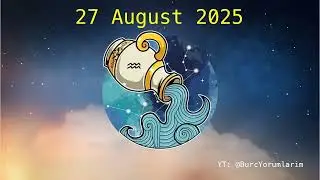 27 August 2025 Aquarius Horoscope