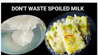 Do not throw spoiled milk /how we use curdle milk / curdle milk recipe