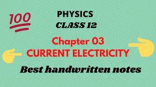 Current Electricity | Chapter 03 | Physics |Class 12| Best Handwritten Notes |ChemiStudious