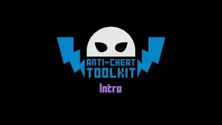 Anti-Cheat Toolkit Intro