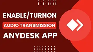 How To Enable And Turn On Audio Transmission On AnyDesk App