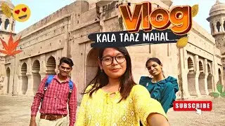 My First Vlog 2023 | Kala Tajmahal Budaun | My First Vlog On Youtube | Viral Vlog 2023