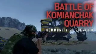 Battle of Komianchak Quarry | Arma 3 SP Scenario