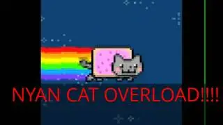 Nyan Cat Explosive Overload!!!!!!