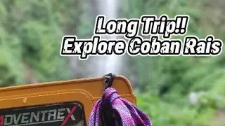 MN 999 LONG TRIP EXPEDITION!!!! COBAN RAIS || FULL TRACK SAMPAI COBAN, PERFORMA DIHAJAR HABIS
