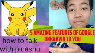 5 Google feature which is unknown to all || How to talk with picashu