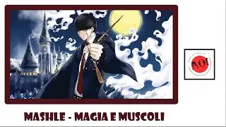 Magia e muscoli - Mashle (unoffical opening ITA) AOI