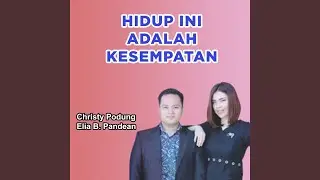 Hidup Ini Adalah Kesempatan