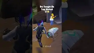 Bro Thought His Trap Worked 😭💀 #fortnite #fortniteclips #shorts #gaming #fortniteshorts