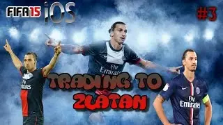 FIFA 15 IOS/ANDROID TRADING TO ZLATAN #3 - 100K + PROFIT!!