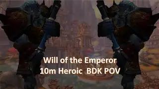 Guild First!  Heroic Will of the Emperor 10 man (Week 3 BDK POV) - Mogu'shan Vaults
