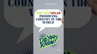 top 10 Sugar Producing Country in the World
