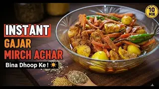 Bina Dhoop Ke! Gajar Mirch Nimbu ka Achar Recipe | Instant Mix Veg Pickle 🥕🌶️