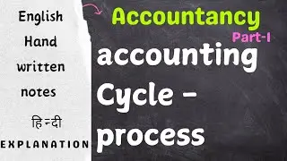 A-1 || Accounting Cycle/ Process