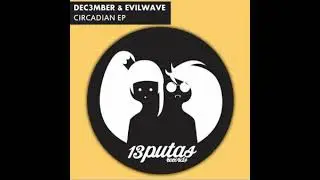 Dec3mber & Evilwave - Circadian