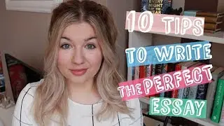 Top 10 Tips to Write the Perfect Essay