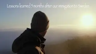 Lessons learned, 5 months after immigrating to Sweden - The most beautiful sunrise so far!