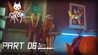 STRAY | PART 06 | PC GAMEPLAY | NeverQuit Gameplay