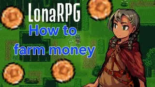 How to farm money - LonaRPG