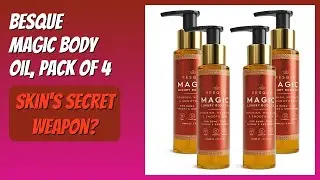 REVIEW (2026): Besque Magic Body Oil, Pack of 4. Features