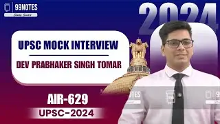 Dev Prabhaker Singh Tomar UPSC Topper 2024 Rank- 629 | UPSC Mock Interview 2024 | IAS Interview
