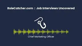 Chief Marketing Officer : Job Interviews Uncovered