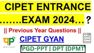CIPET ENTRANCE EXAM 2024 || Previous Year Questions || Cipet Gyan