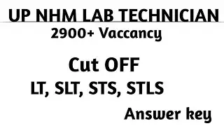 UP NHM Lab Technician Cut off , Answer key. 2900+ vaccancy, Posts LT, SLT, STS, STLS 2022