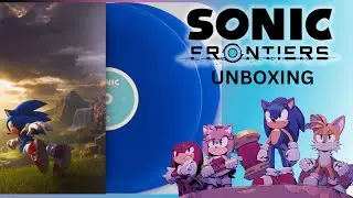 Sonic Frontiers Vinyl Unboxing!
