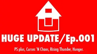 Huge Update Ep.001 PS plus, Curses 'n chaos, Rising thunder, Hunger