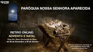Retiro Online - Advento e Natal - 4&ordm; Dia - 01/12/2021