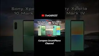 Sony Xperia 10 Mark V vs Sony Xperia 10 Mark IV Hot 🔥 Mid-Range Comparison #feedshorts #shorts
