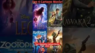 Top 4 Upcoming Cartoon Movies 2025 Must watch,#animeedit #hollywood #upcomingmovies