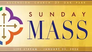 Sunday Mass Live Stream - January 25, 2026 - 10:30am