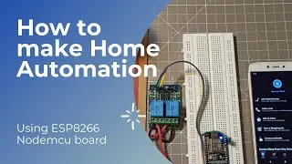 ESP8266 - Google Assistant | Amazon Alexa | Manual - Home Automation IOT Project