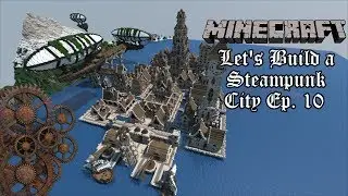 Minecraft Let's Build a Steampunk City | Ep.10 Housing