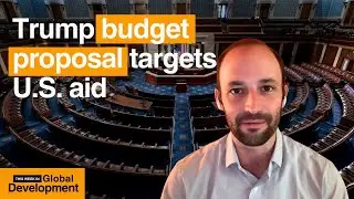 #99: Trump budget proposal targets US foreign aid &mdash;&nbsp;plus what you missed at the AfDB meetings